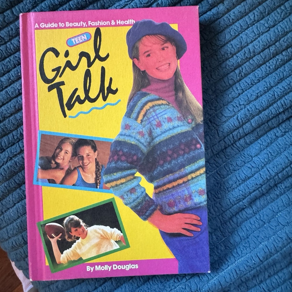 1990 Teen Girl Talk By Molly Douglas A Guide To Beauty Fashion Health Hardcover